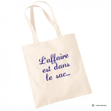 Tote bag l'affaire est dans le sac