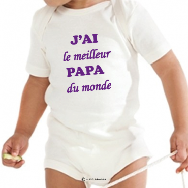 Body personnalisé J'AI le meilleur PAPA du monde