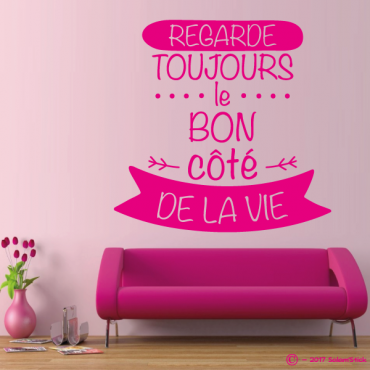 Sticker "regarde toujours le bon côté de la vie"