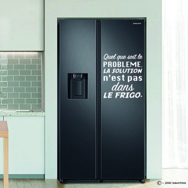 Sticker Quel que soit le PROBLEME la solution n’est pas dans LE FRIGO