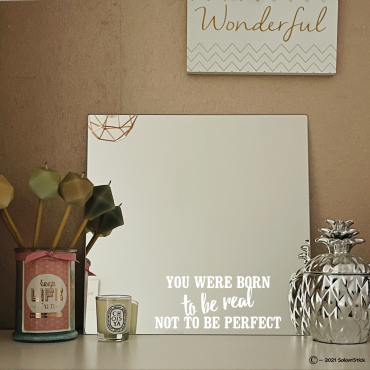 Miroir personnalisé "you were born to be real not to be perfect"