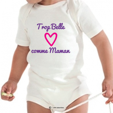 Body personnalisé Trop Belle comme Maman